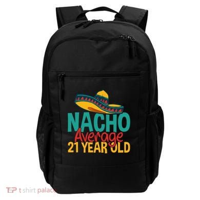 Nacho Average 21 Year Old Cinco De Mayo 21st Birthday Backpack