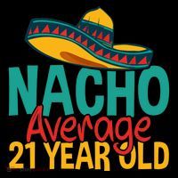 Nacho Average 21 Year Old Cinco De Mayo 21st Birthday Women's Hoodie thumb 2