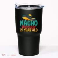 Nacho Average 21 Year Old Cinco De Mayo 21st Birthday Tumbler thumb 0