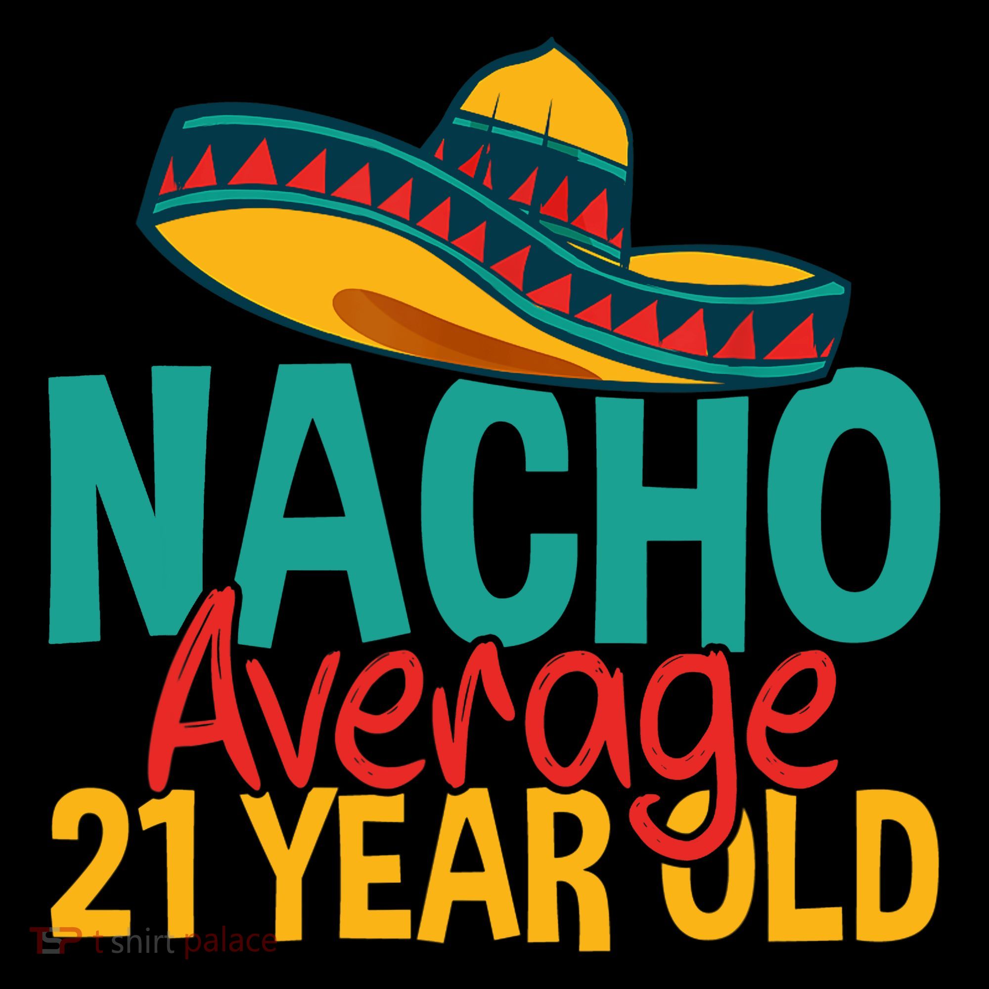 Nacho Average 21 Year Old Cinco De Mayo 21st Birthday Mousepad