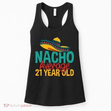 Nacho Average 21 Year Old Cinco De Mayo 21st Birthday Women's Tank Top