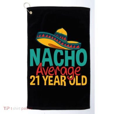 Nacho Average 21 Year Old Cinco De Mayo 21st Birthday Golf Towel