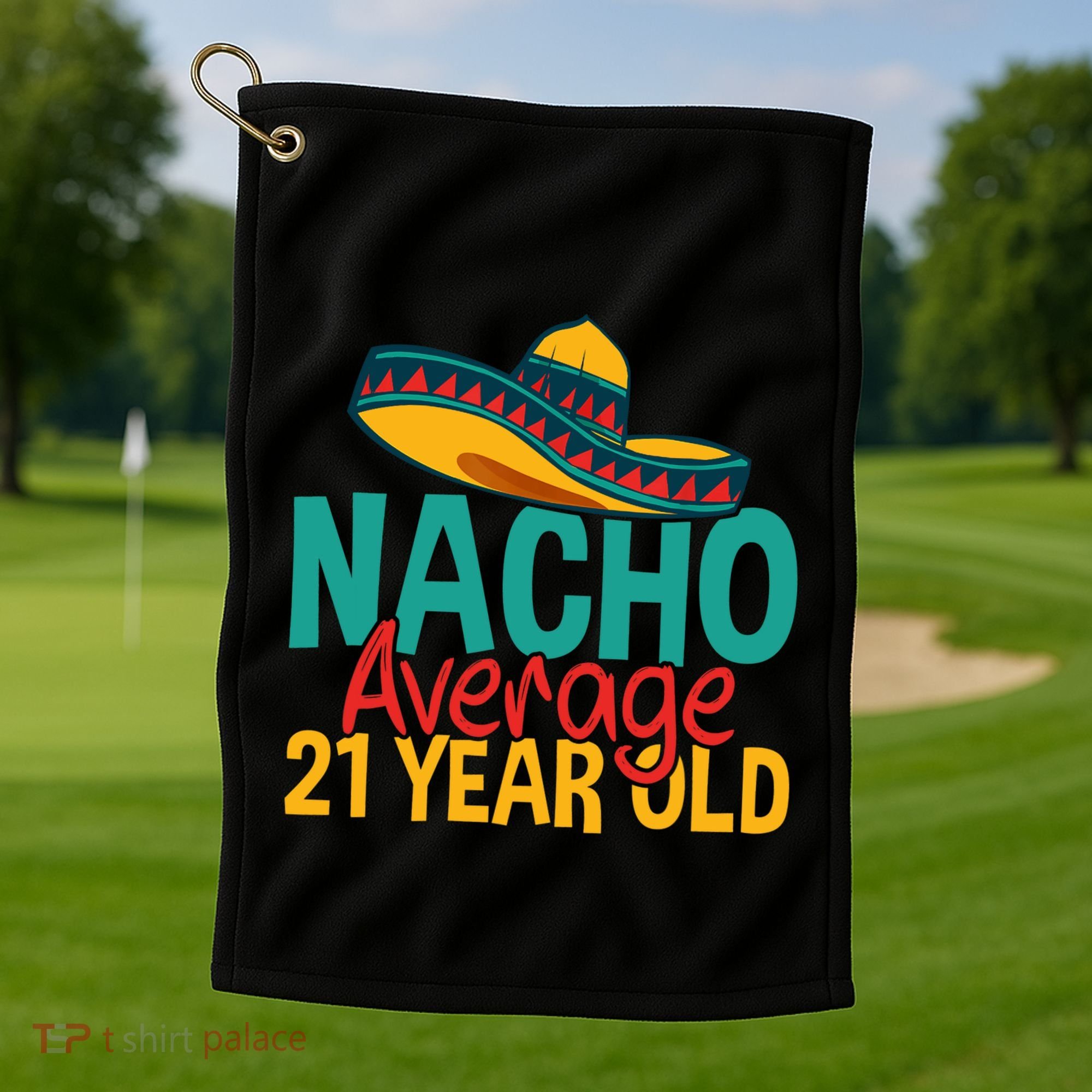 Nacho Average 21 Year Old Cinco De Mayo 21st Birthday Golf Towel