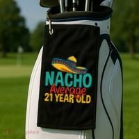 Nacho Average 21 Year Old Cinco De Mayo 21st Birthday Golf Towel thumb 2