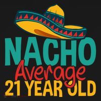 Nacho Average 21 Year Old Cinco De Mayo 21st Birthday Women's T-Shirt thumb 6