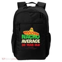 Nacho Average 30 Year Old Cinco De Mayo 30th Birthday Backpack thumb 0