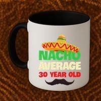 Nacho Average 30 Year Old Cinco De Mayo 30th Birthday Coffee Mug thumb 2