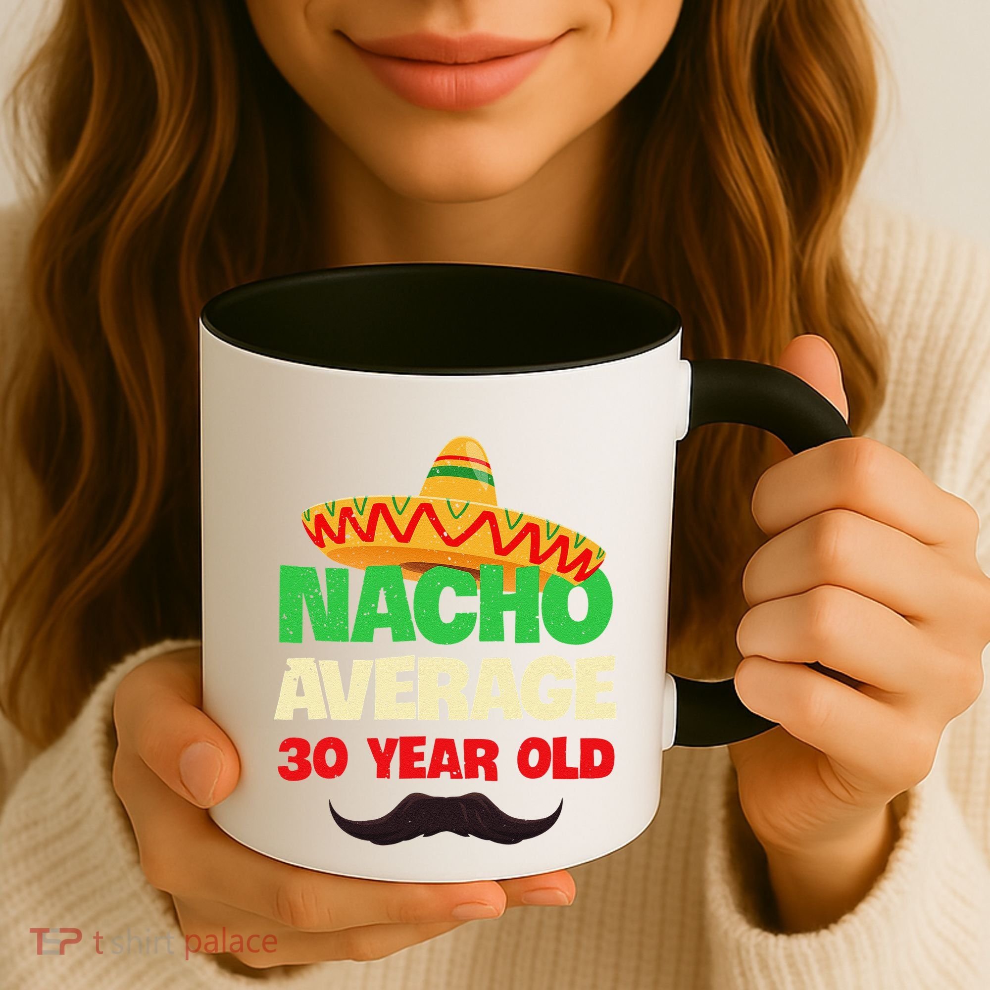 Nacho Average 30 Year Old Cinco De Mayo 30th Birthday Coffee Mug