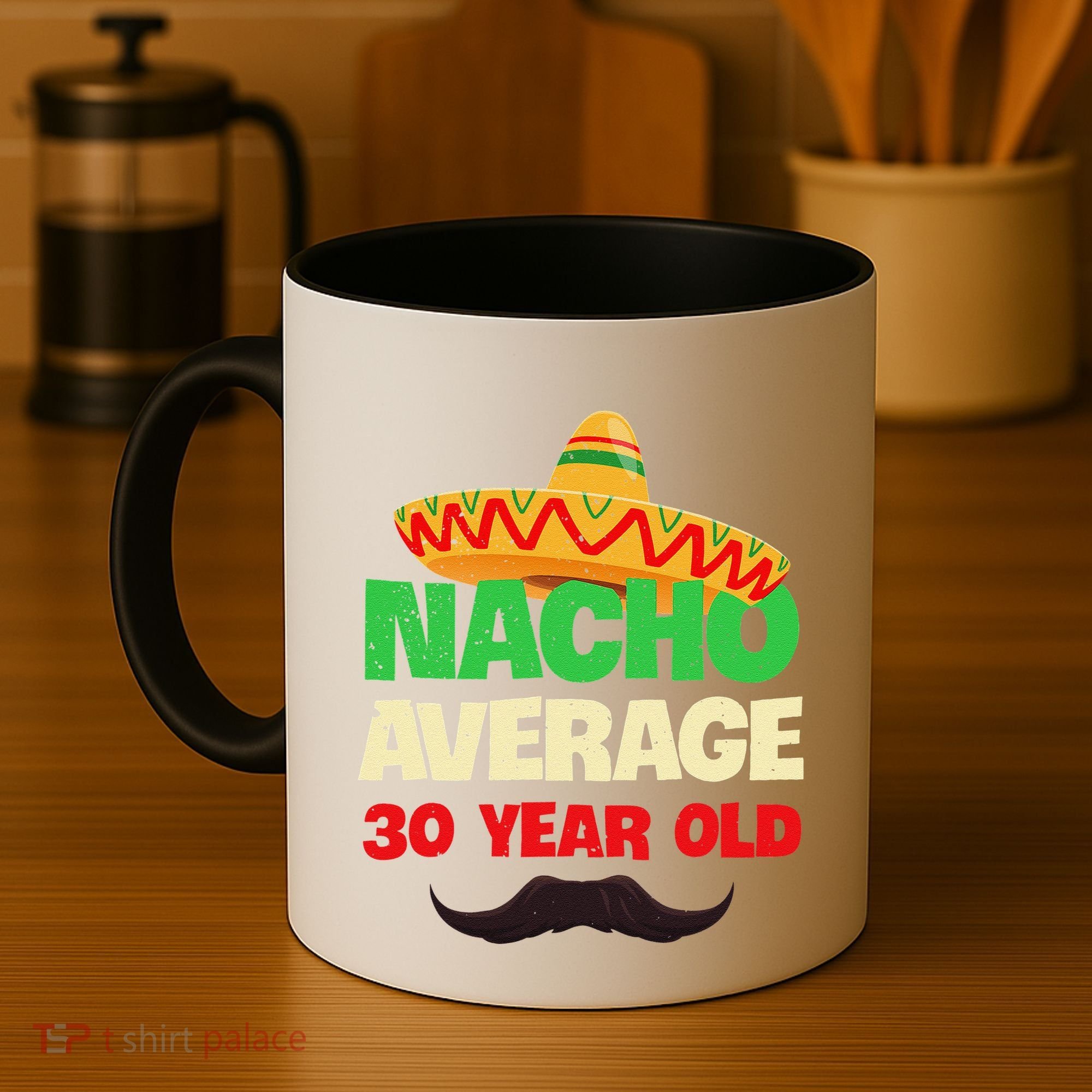 Nacho Average 30 Year Old Cinco De Mayo 30th Birthday Coffee Mug