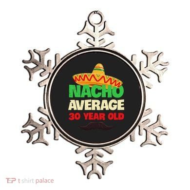 Nacho Average 30 Year Old Cinco De Mayo 30th Birthday Ornament