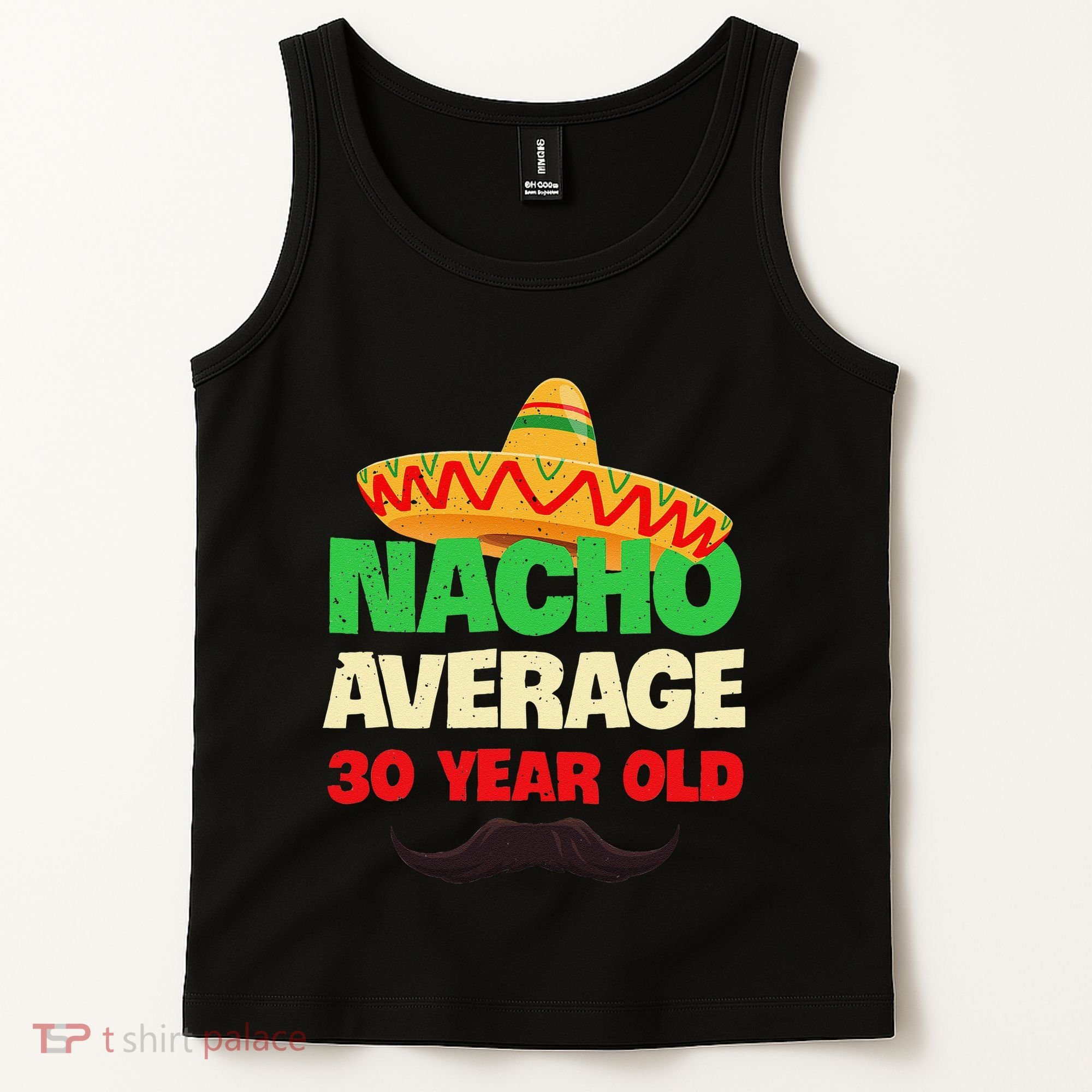 Nacho Average 30 Year Old Cinco De Mayo 30th Birthday Tank Top