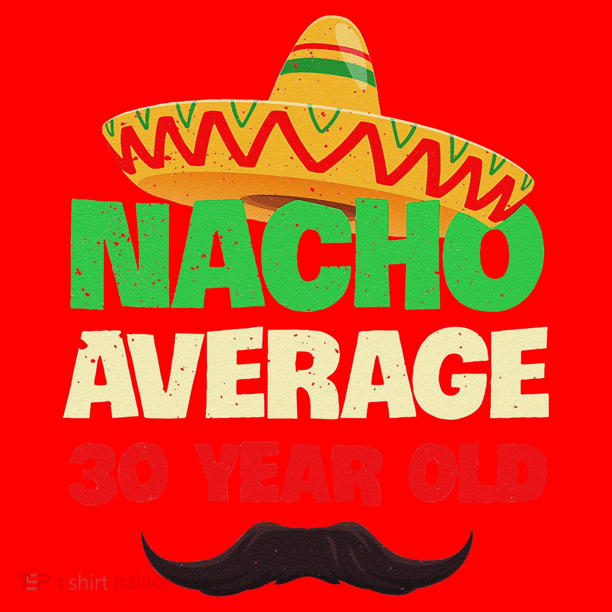 Nacho Average 30 Year Old Cinco De Mayo 30th Birthday Santa Hat