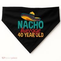 Nacho Average 40 Year Old Cinco De Mayo 40th Birthday USA-Made Doggie Bandana thumb 0