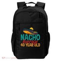Nacho Average 40 Year Old Cinco De Mayo 40th Birthday Backpack thumb 0