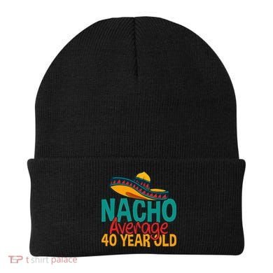 Nacho Average 40 Year Old Cinco De Mayo 40th Birthday Beanie