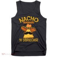 Nacho Average 911 Dispatcher Mexican Messenger Cinco De Mayo Tank Top thumb 0