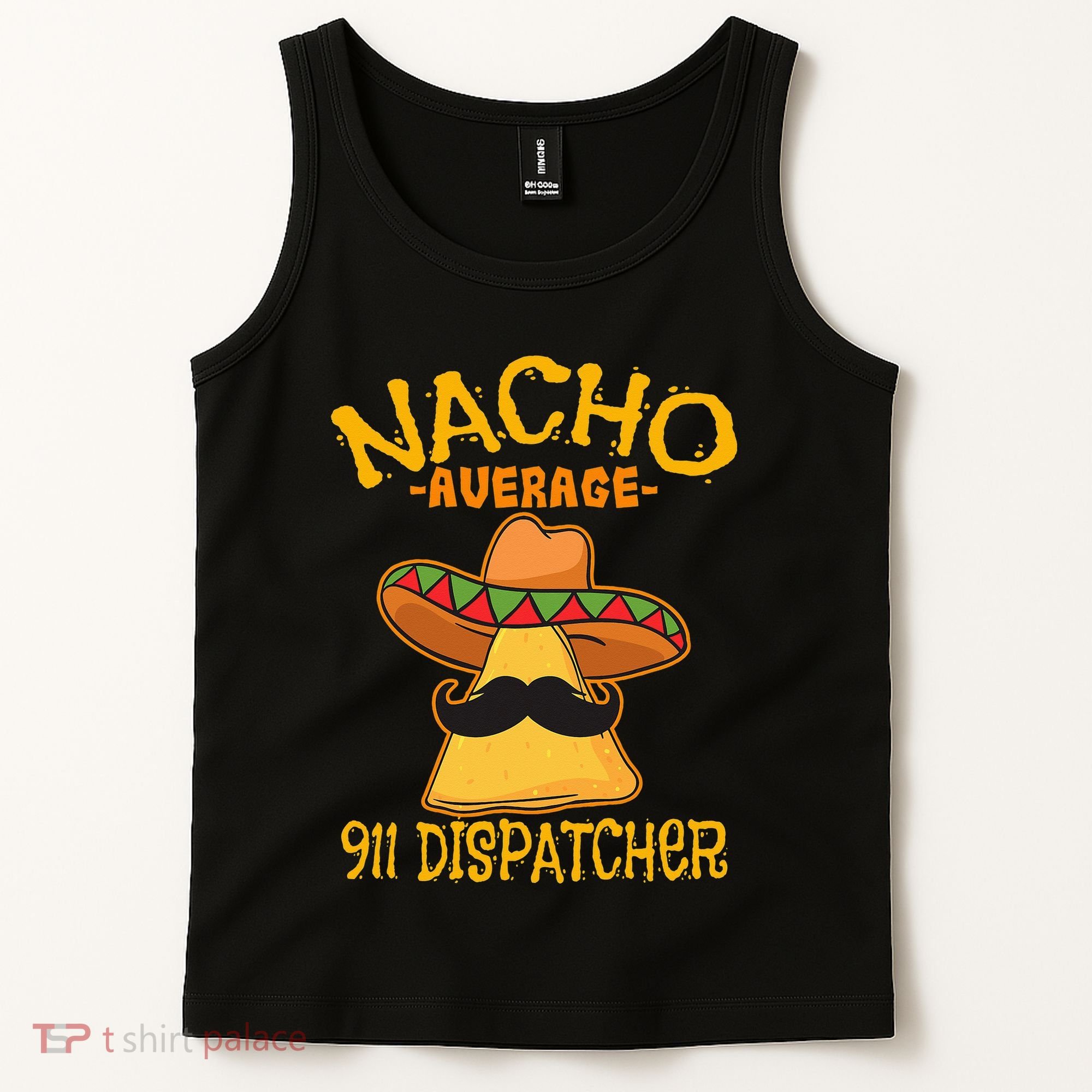 Nacho Average 911 Dispatcher Mexican Messenger Cinco De Mayo Tank Top