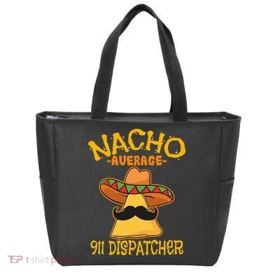 Nacho Average 911 Dispatcher Mexican Messenger Cinco De Mayo Tote Bag