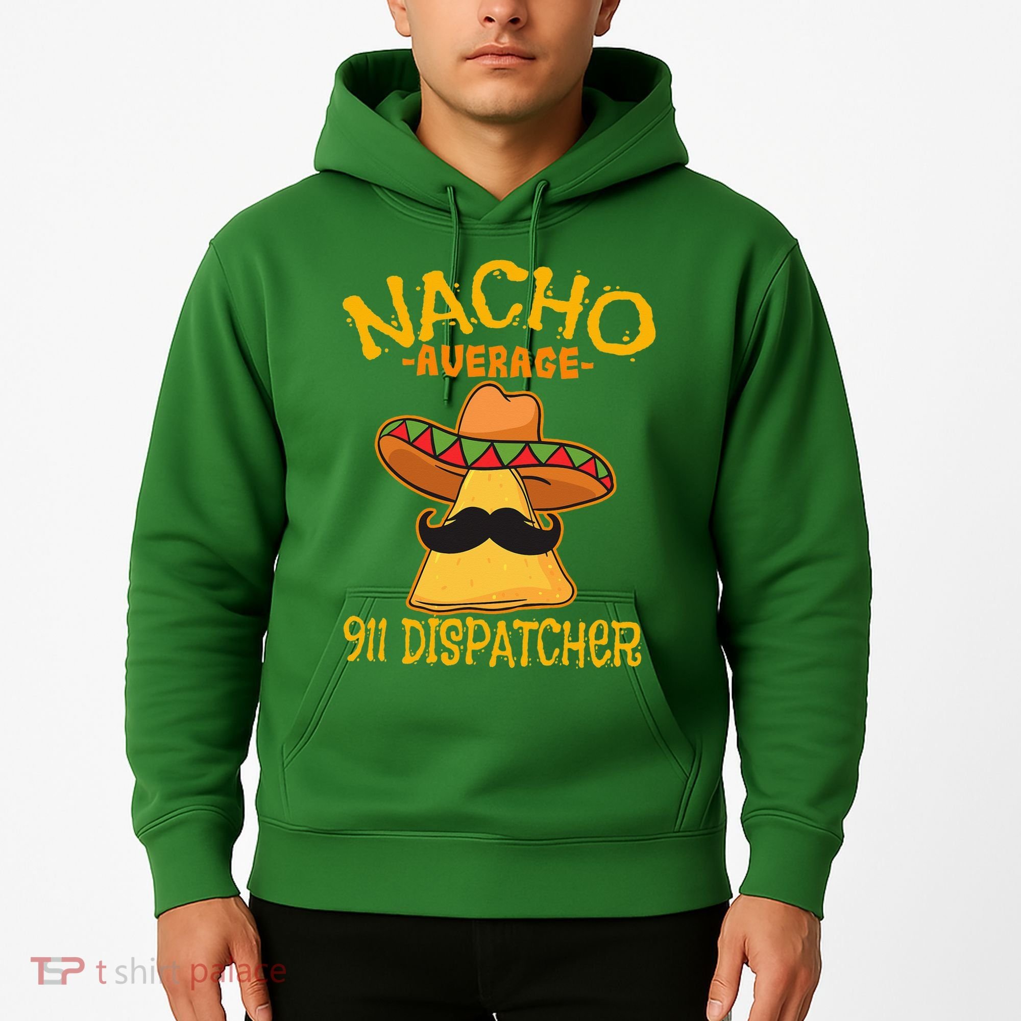 Nacho Average 911 Dispatcher Mexican Messenger Cinco De Mayo Hoodie