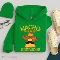 Nacho Average 911 Dispatcher Mexican Messenger Cinco De Mayo Hoodie thumb 4