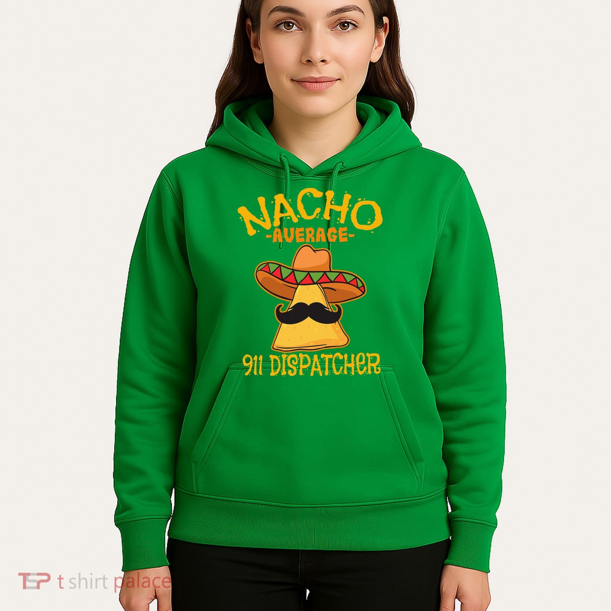 Nacho Average 911 Dispatcher Mexican Messenger Cinco De Mayo Hoodie