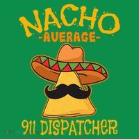 Nacho Average 911 Dispatcher Mexican Messenger Cinco De Mayo Hoodie thumb 7