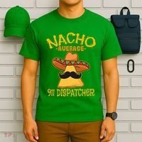 Nacho Average 911 Dispatcher Mexican Messenger Cinco De Mayo T-Shirt thumb 6