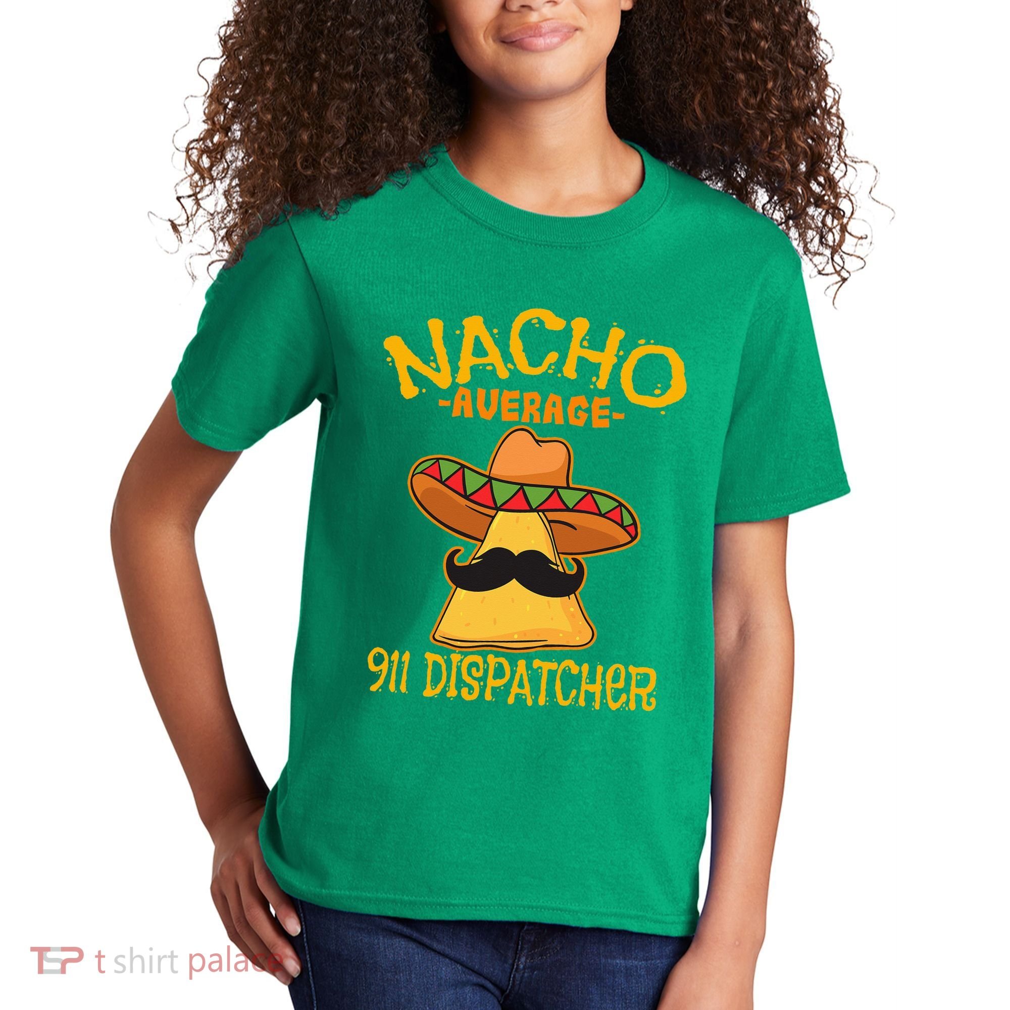 Nacho Average 911 Dispatcher Mexican Messenger Cinco De Mayo Kids T-Shirt