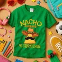 Nacho Average 911 Dispatcher Mexican Messenger Cinco De Mayo Kids T-Shirt thumb 3
