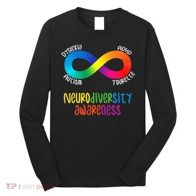 Neurodiversity Awareness ADHD Autism Dyslexia Tourette Long Sleeve Shirt