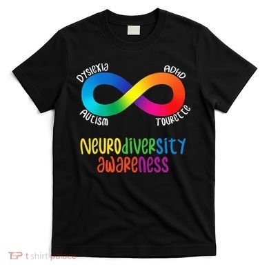 Neurodiversity Awareness ADHD Autism Dyslexia Tourette T-Shirt