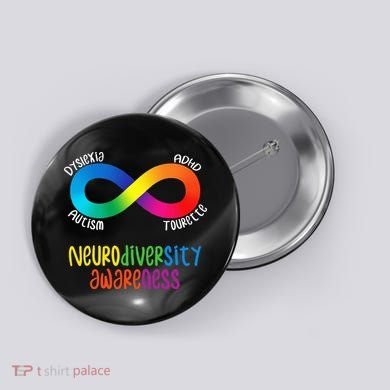 Neurodiversity Awareness ADHD Autism Dyslexia Tourette Button