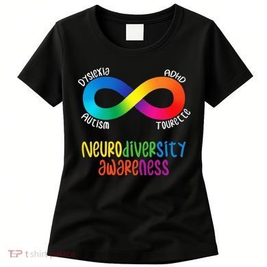 Neurodiversity Awareness ADHD Autism Dyslexia Tourette Women's T-Shirt