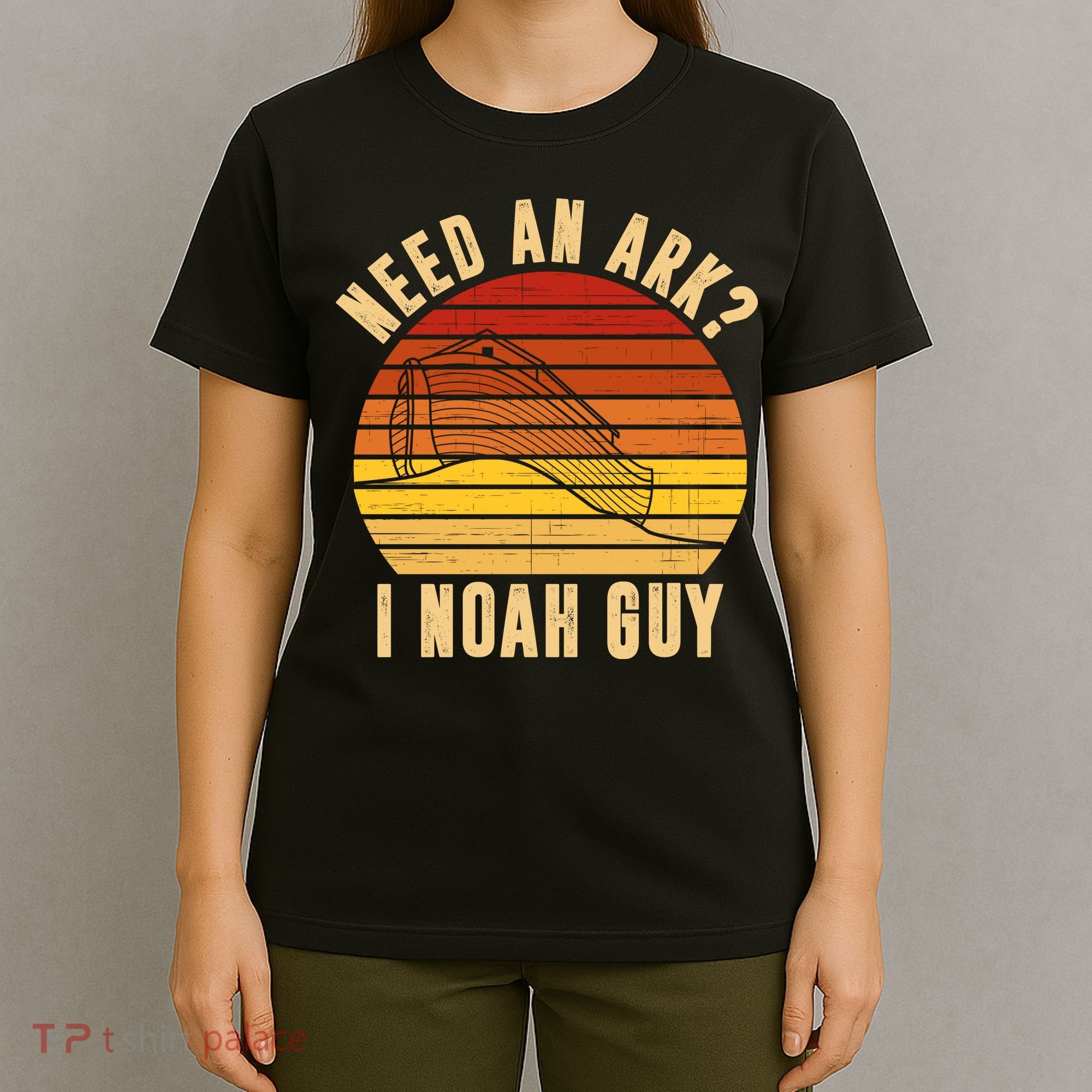 Need An Ark I Noah Guy Funny Christian T-Shirt