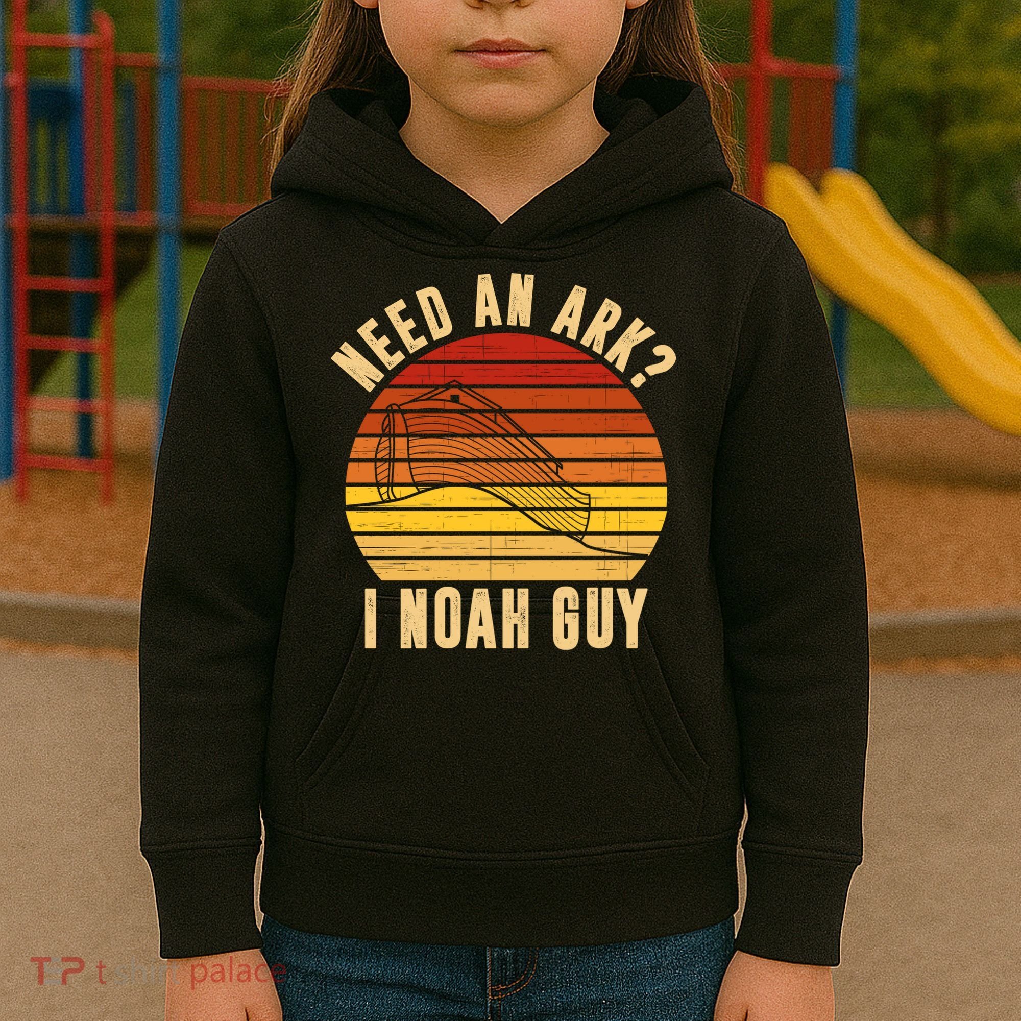 Need An Ark I Noah Guy Funny Christian Kids Hoodie