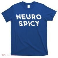 Neurospicy Adhd Autism Neurodiversity Neurodivergent Gift T-Shirt thumb 0