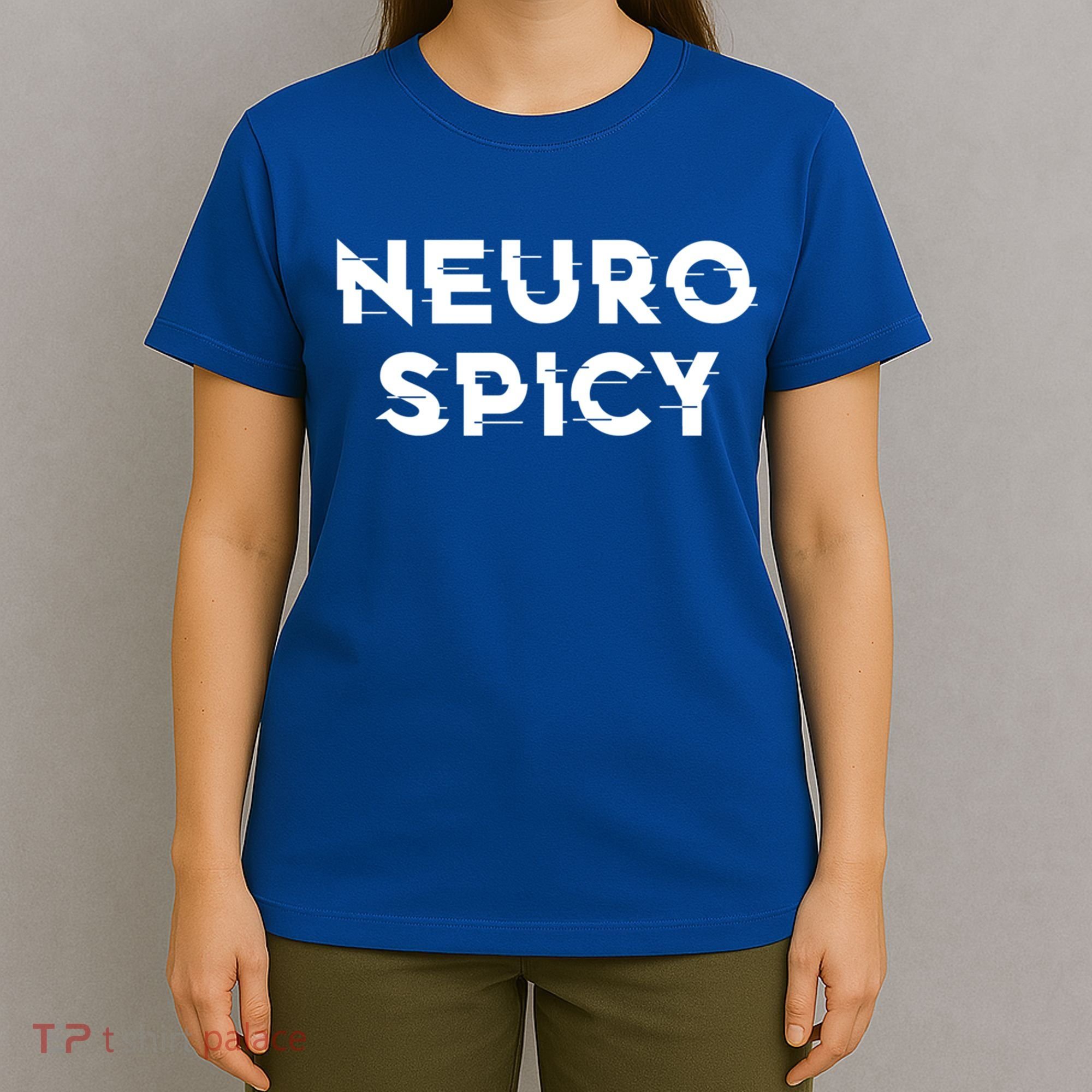 Neurospicy Adhd Autism Neurodiversity Neurodivergent Gift T-Shirt
