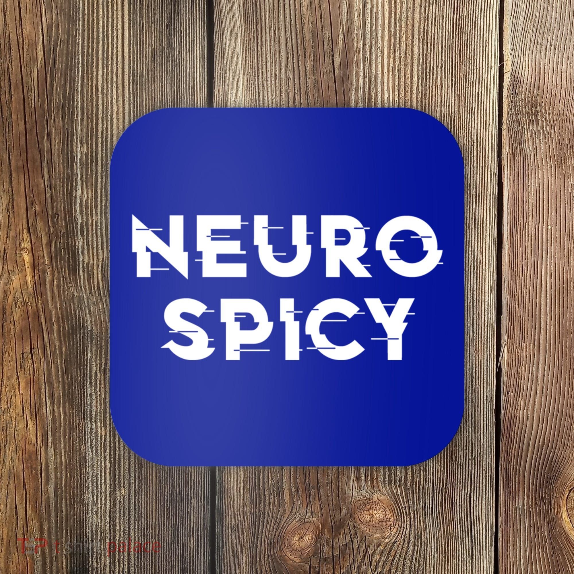 Neurospicy Adhd Autism Neurodiversity Neurodivergent Gift Coaster