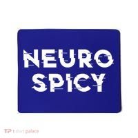 Neurospicy Adhd Autism Neurodiversity Neurodivergent Gift Mousepad thumb 0