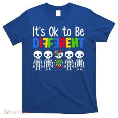 Neurodiversity Autism Awareness ItS Ok To Be Different Gift T-Shirt