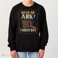 Need An Ark I Noah Guy Funny Christian Humor Bible Pun Boat  Women's Sweatshirt thumb 0