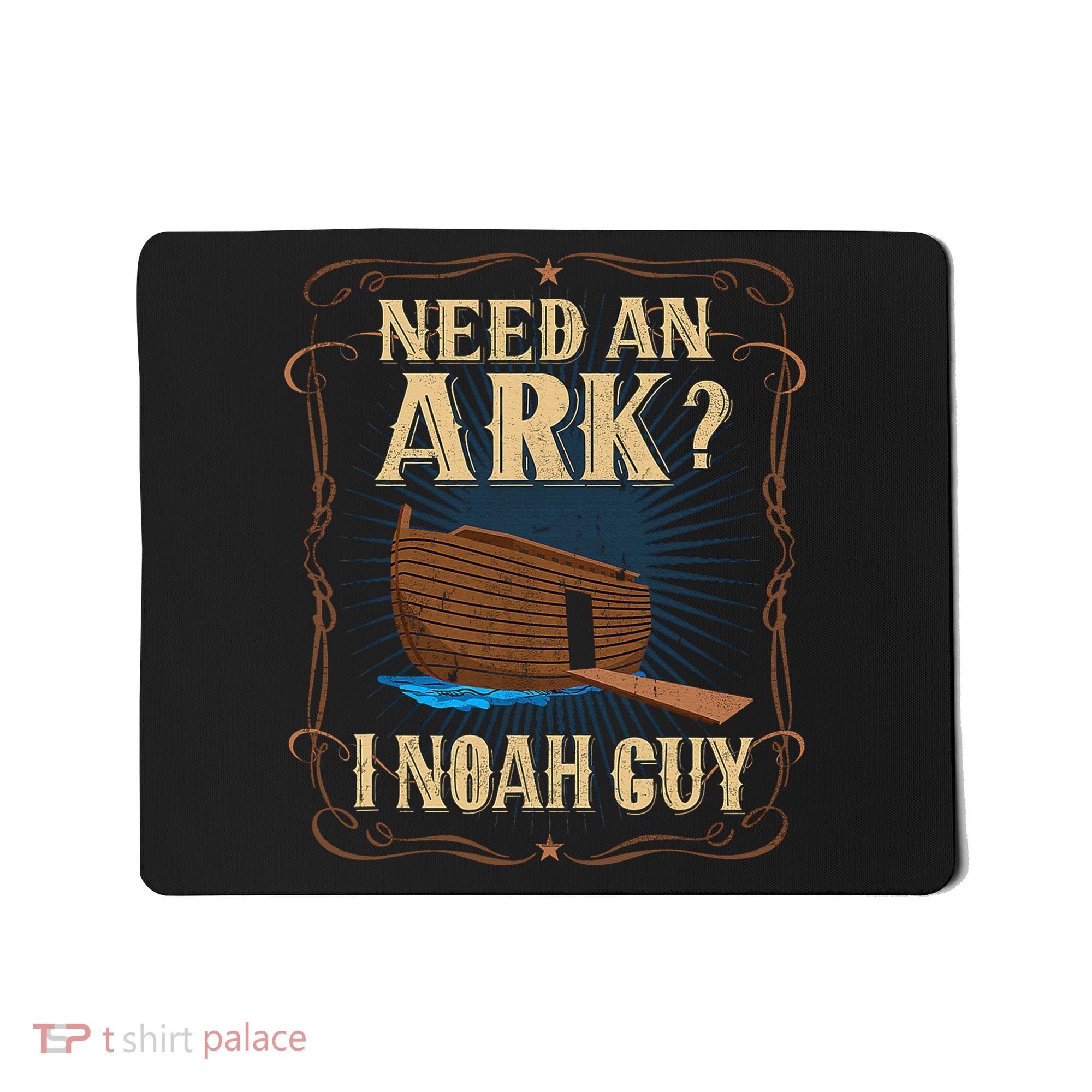 Need An Ark I Noah Guy Funny Christian Humor Bible Pun Boat  Mousepad