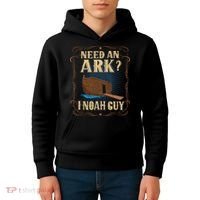 Need An Ark I Noah Guy Funny Christian Humor Bible Pun Boat  Kids Hoodie thumb 4