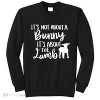Not About A Bunny It's About The Lamb Sweatshirt thumb 0