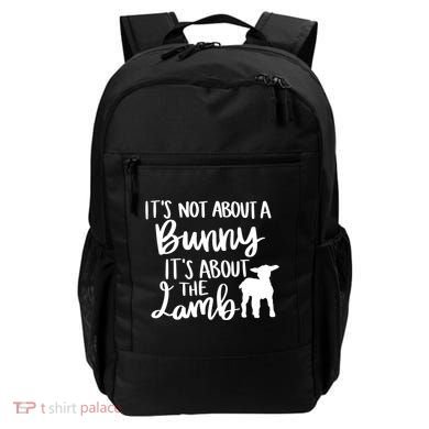 Not About A Bunny It's About The Lamb Backpack