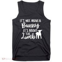 Not About A Bunny It's About The Lamb Tank Top thumb 0