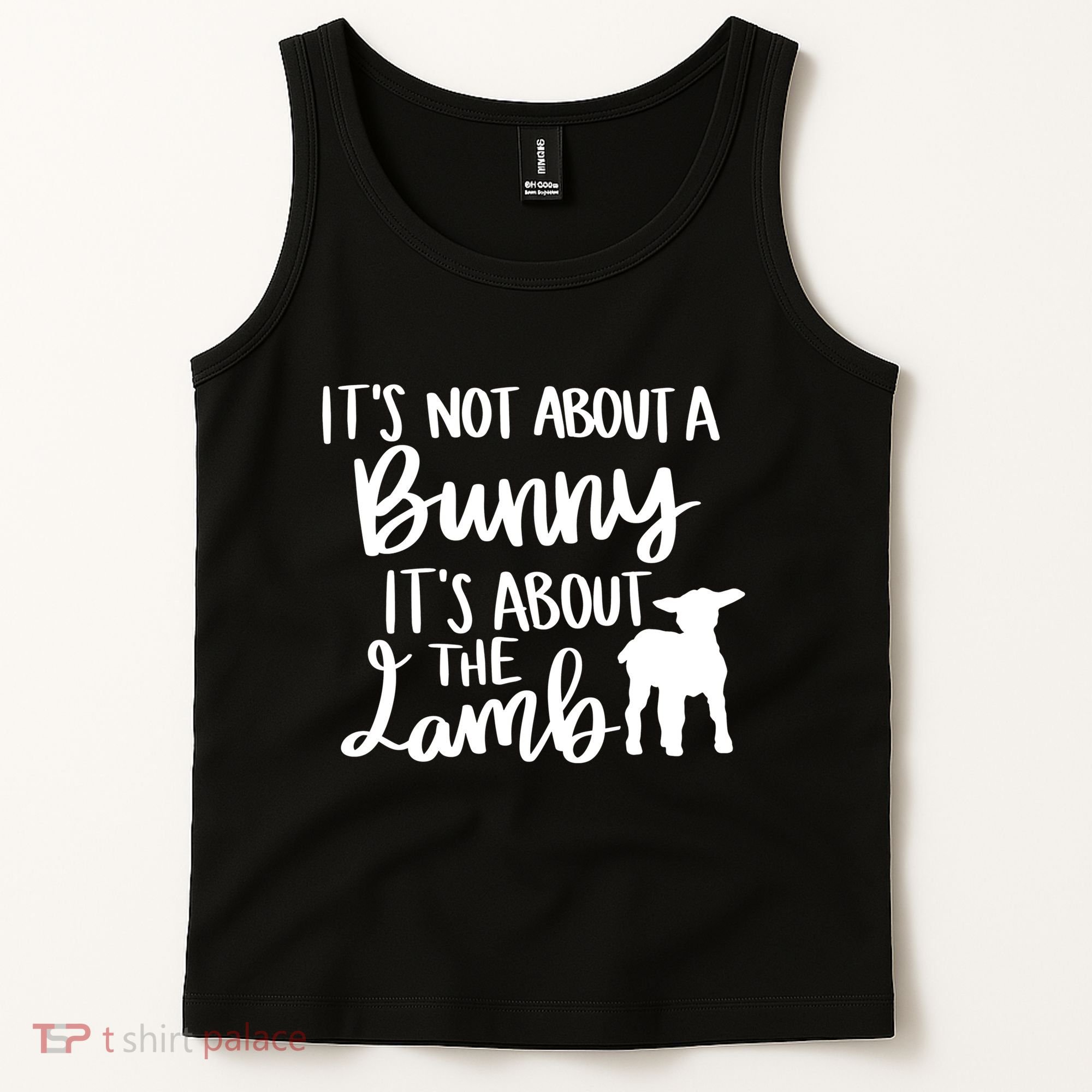 Not About A Bunny It's About The Lamb Tank Top