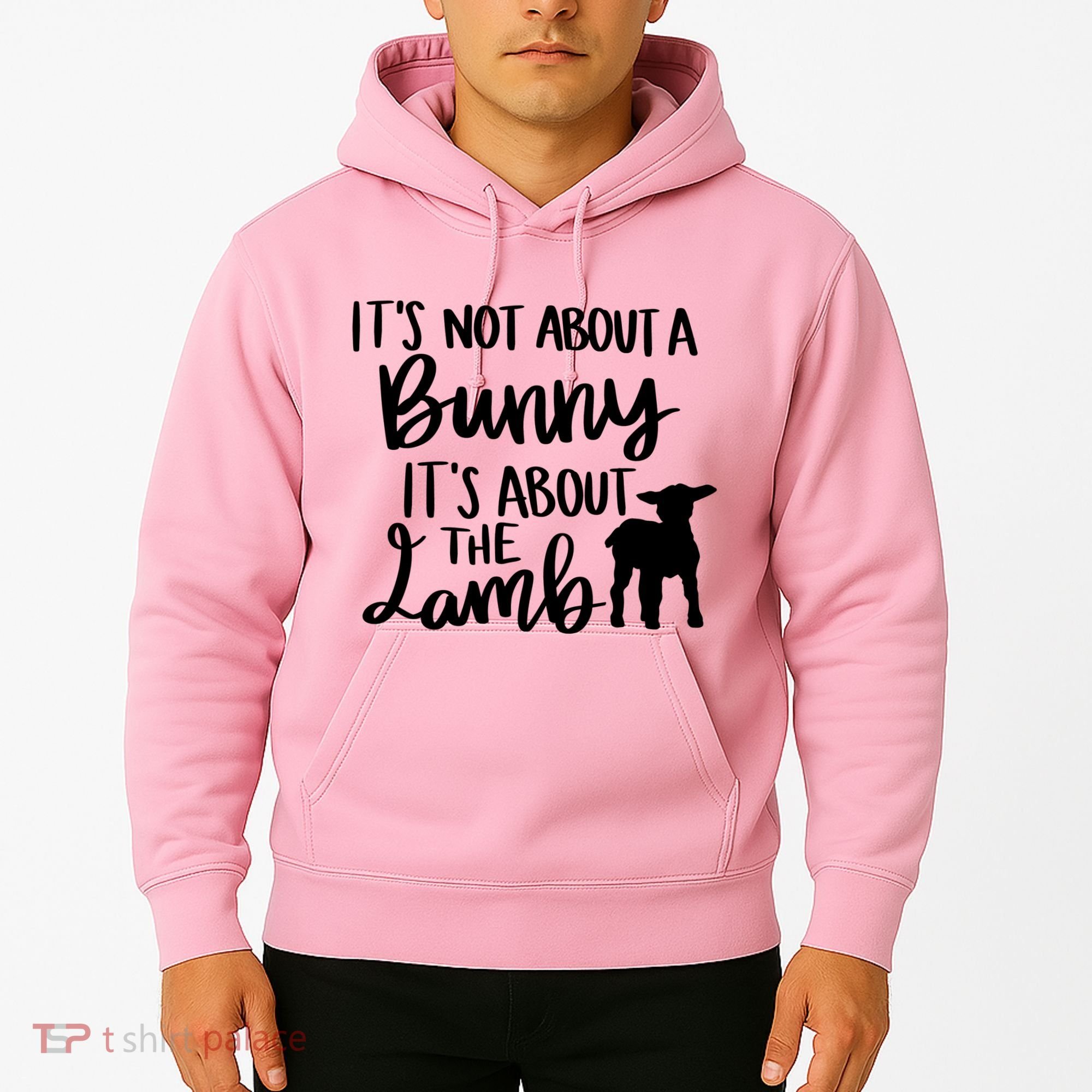 Not About A Bunny It's About The Lamb Hoodie