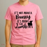 Not About A Bunny It's About The Lamb T-Shirt thumb 3