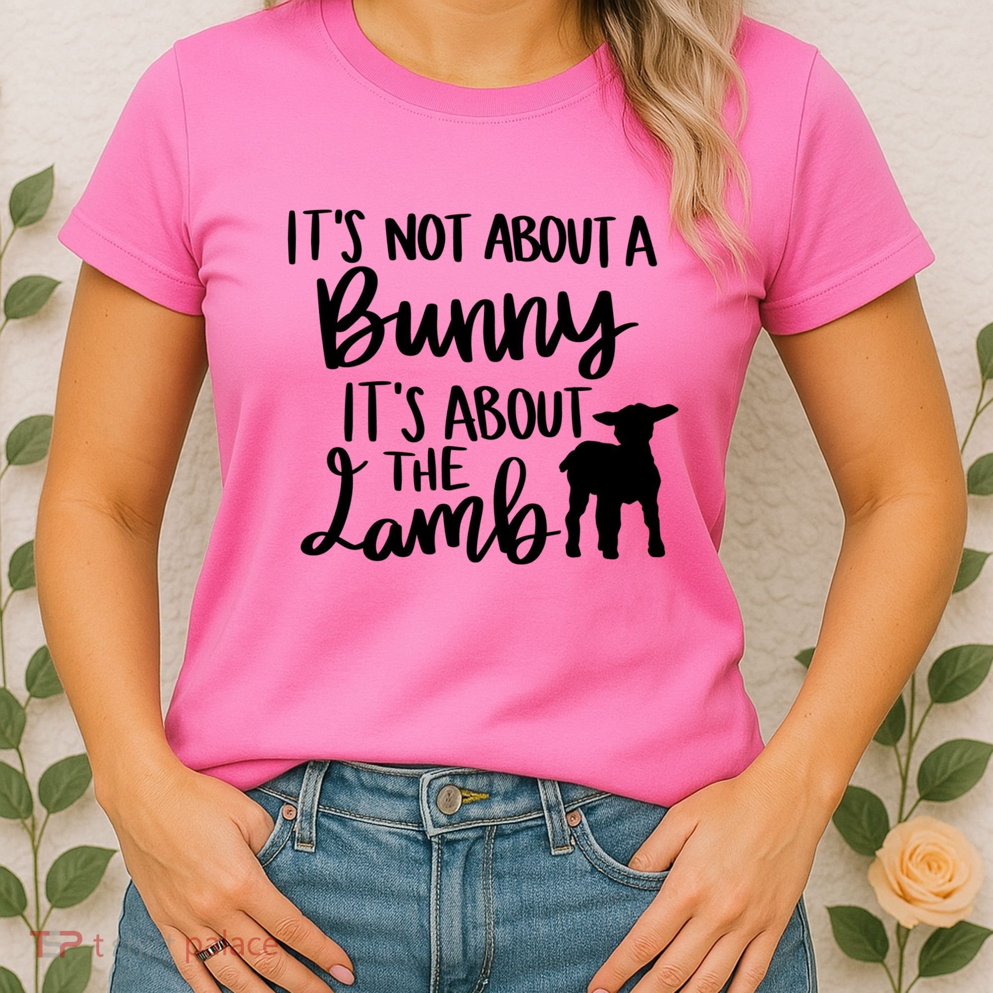 Not About A Bunny It's About The Lamb Women's T-Shirt